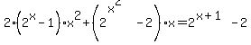 2%282%5Ex-+1%29+x%5E2+%2B+%282%5E%28x%5E2%29-2%29x+=+2%5E%28x%2B1%29+-2