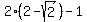 2%282+-+sqrt%282%29%29-1%29