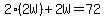 2%282W%29%2B2W=72