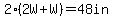 2%282W%2BW%29=48in