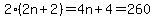 2%282n%2B2%29=4n%2B4=260