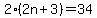 2%282n%2B3%29=34