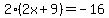 2%282x%2B9%29+=-16