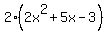 2%282x%5E2%2B5x-3%29