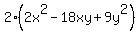 2%282x%5E2+-+18xy+%2B+9y%5E2%29
