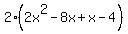 2%282x%5E2+-+8x+%2B+x+-+4%29