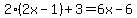 2%282x-1%29%2B3=6x-6