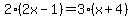 2%282x-1%29=3%28x%2B4%29