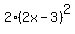 \"2%282x-3%29%5E2\"