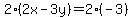 2%282x-3y%29=2%28-3%29