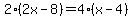2%282x-8%29=4%28x-4%29