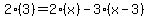 2%283%29=2%28x%29-3%28x-3%29