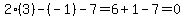 2%283%29-%28-1%29-7=6%2B1-7=0