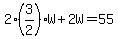 2%283%2F2%29W%2B2W=55