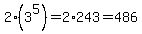 2%283%5E5%29+=+2%2A243=486