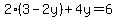 2%283-2y%29%2B4y=6