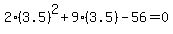 2%283.5%29%5E2%2B9%283.5%29-56=0%29