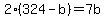 2%28324-b%29=7b