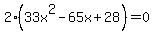 2%2833x%5E2-65x%2B28%29=0