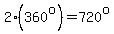 2%28360%5Eo%29=720%5Eo
