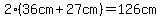 2%2836cm%2B27cm%29=126cm