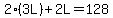 2%283L%29%2B2L=128