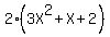 2%283X%5E2%2BX%2B2%29