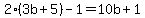 2%283b%2B5%29-1=10b%2B1