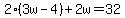 2%283w-4%29%2B2w=32