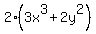 2%283x%5E3+%2B+2y%5E2%29