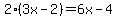 2%283x-2%29=6x-4
