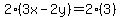 2%283x-2y%29=2%283%29