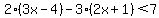 2%283x-4%29-3%282x%2B1%29%3C7