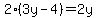 2%283y-4%29=2y