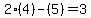 2%284%29-%285%29=3