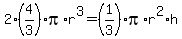 2%284%2F3%29pi%2Ar%5E3=%281%2F3%29pi%2Ar%5E2%2Ah