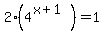 2%284%5E%28x%2B1%29%29+=+1