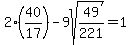 2%2840%2F17%29-+9sqrt%2849%2F221%29+=+1+