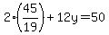 2%2845%2F19%29%2B12y=50