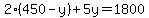 2%28450-y%29%2B5y=1800