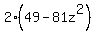 2%2849-81z%5E2%29