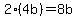 2%284b%29=8b