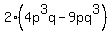 2%284p%5E3q-9pq%5E3%29