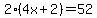 2%284x%2B2%29=52
