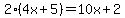 2%284x%2B5%29=10x%2B2
