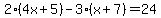 2%284x%2B5%29-3%28x%2B7%29=24