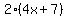 2%284x%2B7%29