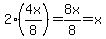 2%284x%2F8%29=8x%2F8=x