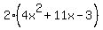 2%284x%5E2+%2B+11x+-+3%29