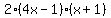 2%284x+-+1%29%28x+%2B+1%29